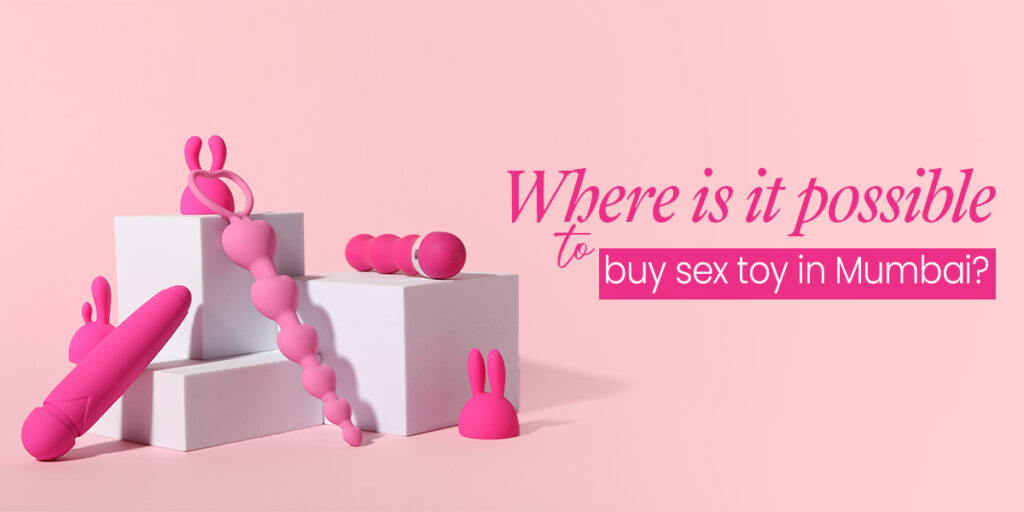 sex toy in Mumbai